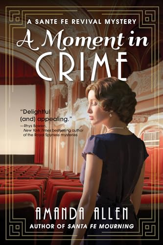 A Moment in Crime: A Santa Fe Revival Mystery