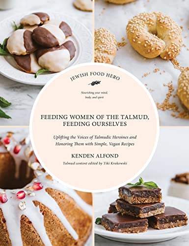 Feeding Women of the Talmud, Feeding Ourselves (Jewish Food Hero Collection)