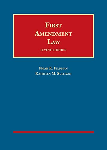First Amendment Law (University Casebook Series)