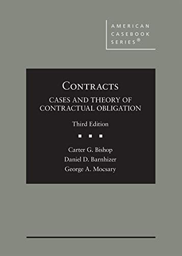Contracts: Cases and Theory of Contractual Obligation (American Casebook Series)