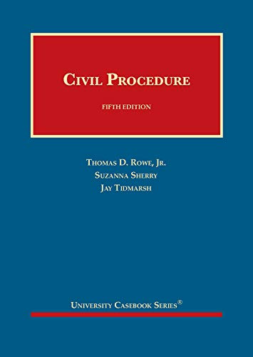 Civil Procedure (University Casebook Series)