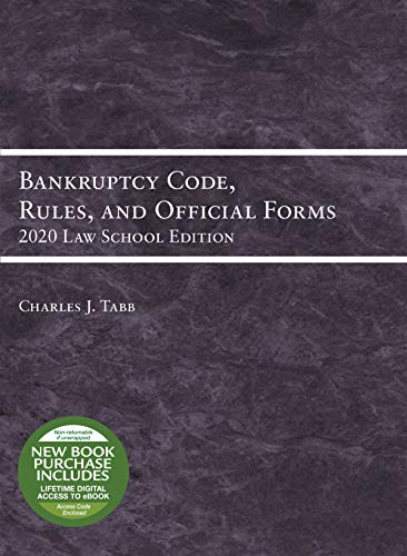 Bankruptcy Code, Rules, and Official Forms, 2020 Law School Edition (Selected Statutes)