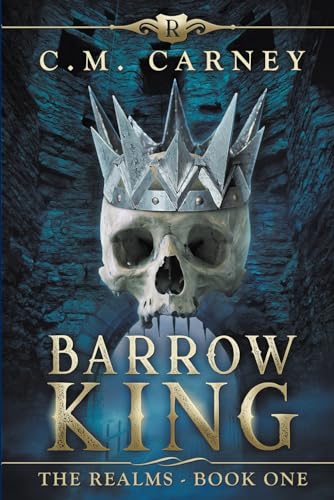 Barrow King: The Realms Book One - (An Epic LitRPG Adventure