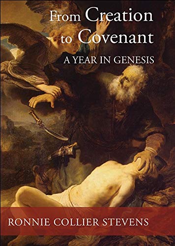 From Creation to Covenant A Year in Genesis