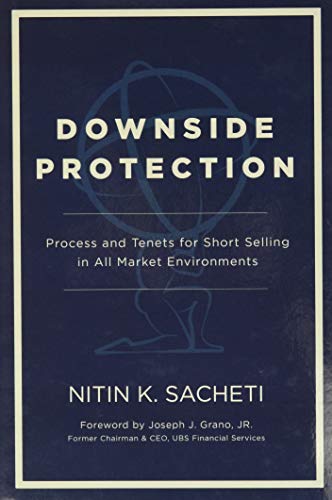 Downside Protection: Process and Tenets for Short Selling in All Market Environments