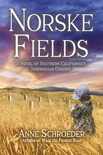 NORSKE FIELDS: A NOVEL OF SOUTHERN CALIFORNIA'S NORWEGIAN COLONY