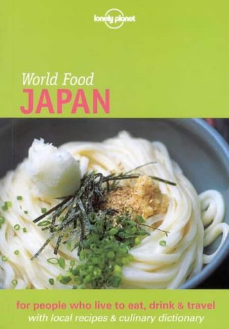 Lonely Planet World Food: Japan (Lonely Planet World Food Guides)
