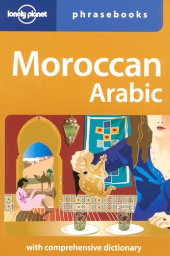 Moroccan Arabic: Lonely Planet Phrasebook