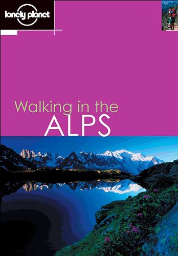 Lonely Planet Walking in the Alps
