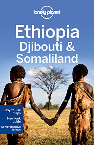 Ethiopia, Djibouti & Somaliland 5 (LONELY PLANET ETHIOPIA, DJIBOUTI AND SOMALILAND)