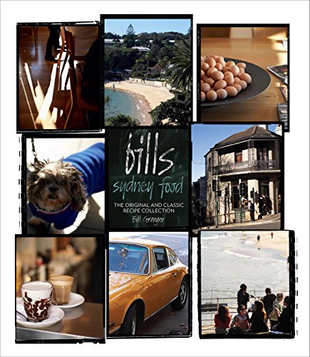 Bill'S Sydney Food (Slipcase): The Original and Classic Recipe Collection