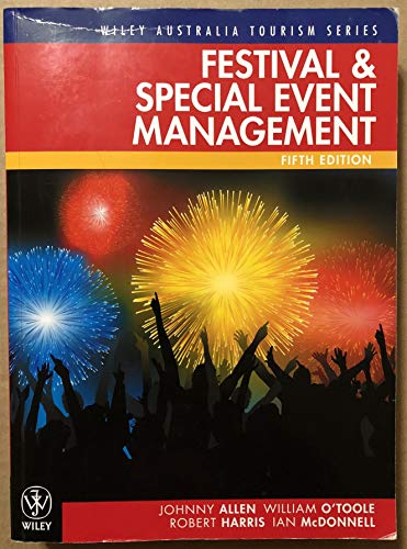 Festival and Special Event Management (Wiley Ausstralia Tourism Series)
