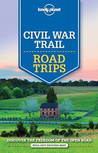 Lonely Planet Civil War Trail Road Trips 1 (Road Trips Guide)