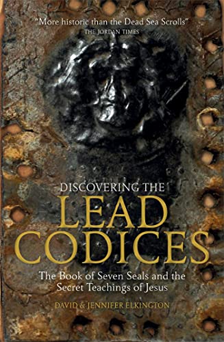 Discovering the Lead Codices: The Book of Seven Seals and the Secret Teachings of Jesus