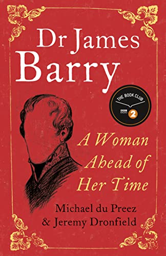 Dr James Barry: A Woman Ahead of Her Time