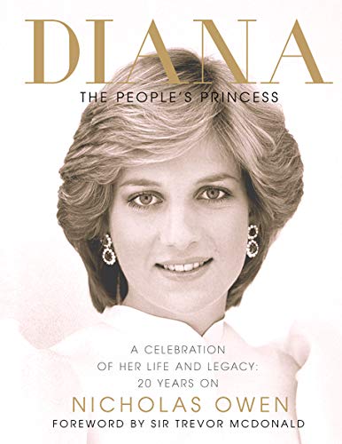 Diana: The People's Princess: A Celebration of Her Life and Legacy 20 Years On