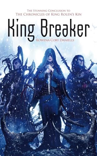 King Breaker (The Chronicles of King Rolen's Kin)