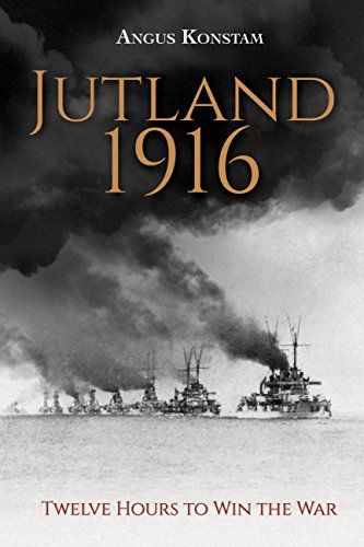 Jutland 1916: Twelve Hours to Win the War
