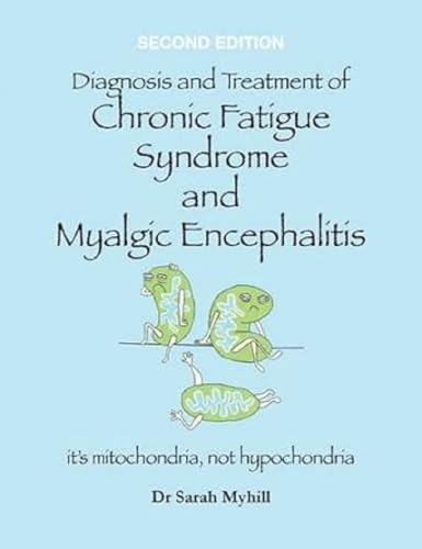 Diagnosis and Treatment of Chronic Fatigue Syndrome - second edition