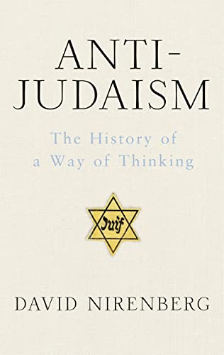 Anti-Judaism: The History of a Way of Thinking