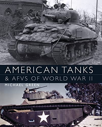 American Tanks and AFVs of World War II (General Military)