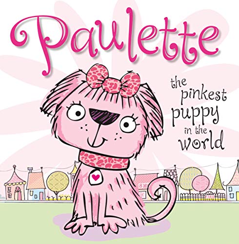 Paulette the Pinkest Puppy in the World