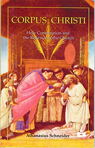 Corpus Christi: Holy Communion and the Renewal of the Church