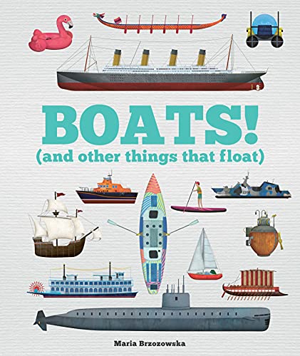 Boats!: And Other Things that Float