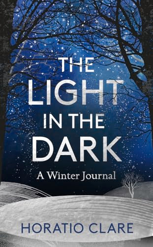 The Light in the Dark: A Winter Journal