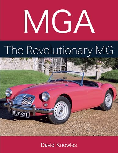MGA The Revolutionary MG (Autoclassics)