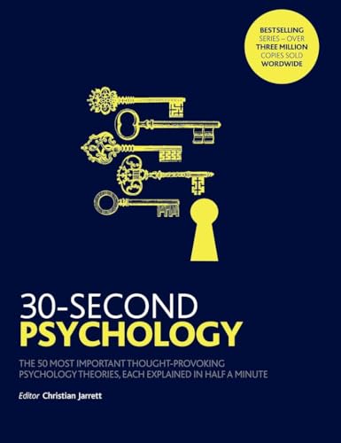 30-Second Psychology: The 50 Most Thought-provoking Psychology Theories, Each Explained in Half a Minute