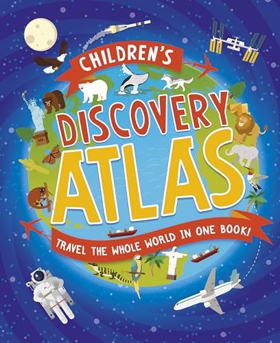 Children's Discovery Atlas: Travel the world in one book!