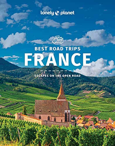 Lonely Planet Best Road Trips France (Road Trips Guide)
