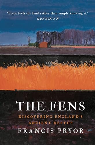 The Fens: Discovering England's Ancient Depths