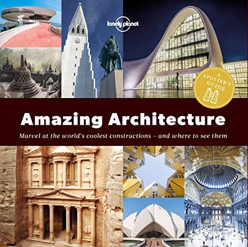 A Spotter's Guide to Amazing Architecture (Lonely Planet)
