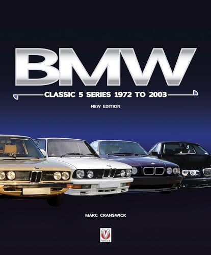 BMW Classic 5 Series 1972 to 2003: New 3rd Edition