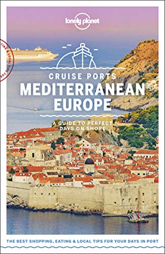 Lonely Planet Cruise Ports Mediterranean Europe 1 (Travel Guide)