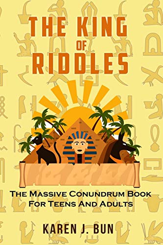 The King Of Riddles: The Massive Conundrum Book For Teens And Adults