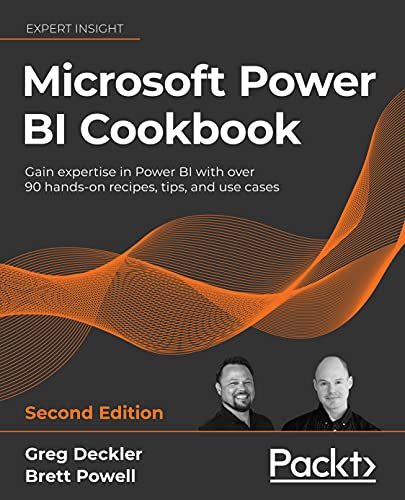 Microsoft Power BI Cookbook: Gain expertise in Power BI with over 90 hands-on recipes, tips, and use cases