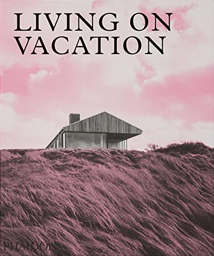 Living On Vacation: Contemporary Houses for Tranquil Living