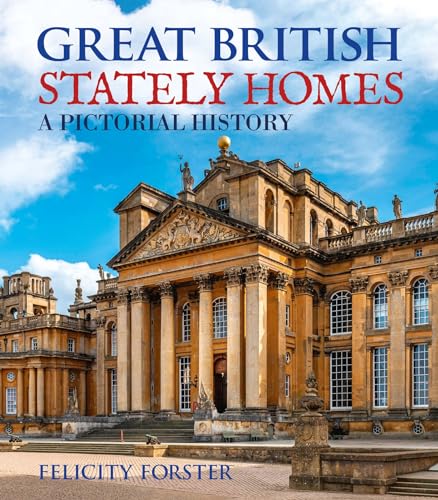 Great British Stately Homes: A Pictorial History (Arcturus Great British Icons Series, 2)