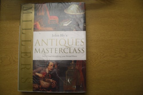 John Bly's Antiques Masterclass: Dating and Identifying Your Period Pieces