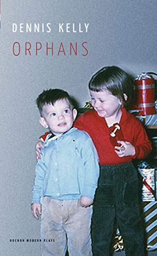Orphans (Oberon Modern Plays)