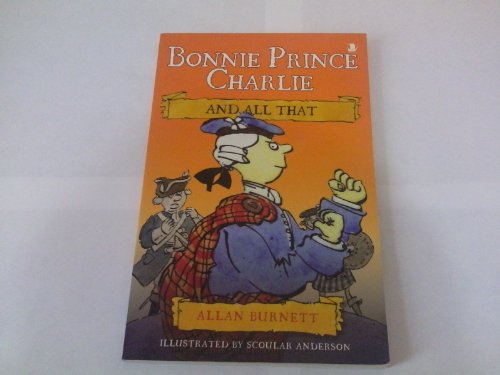 Bonnie Prince Charlie and All That