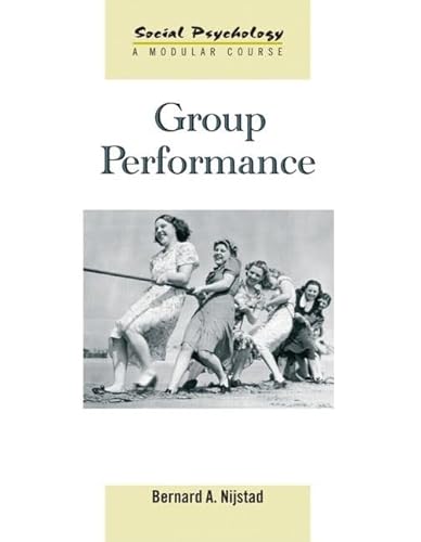 Group Performance (Social Psychology: A Modular Course)