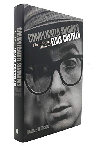 Complicated Shadows: The Life and Music of Elvis Costello