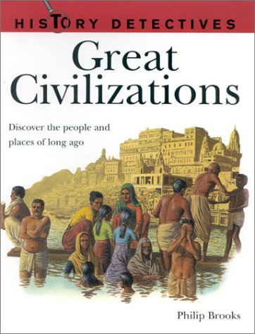 Great Civilizations (History Detectives)