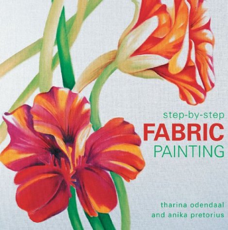 Step-By-Step Fabric Painting