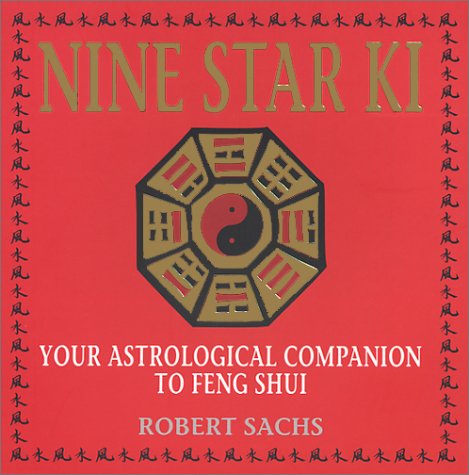 Nine Star Ki: Your Astrological Companion to Feng Shui