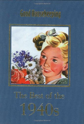 Good Housekeeping": The Best of the 1940s